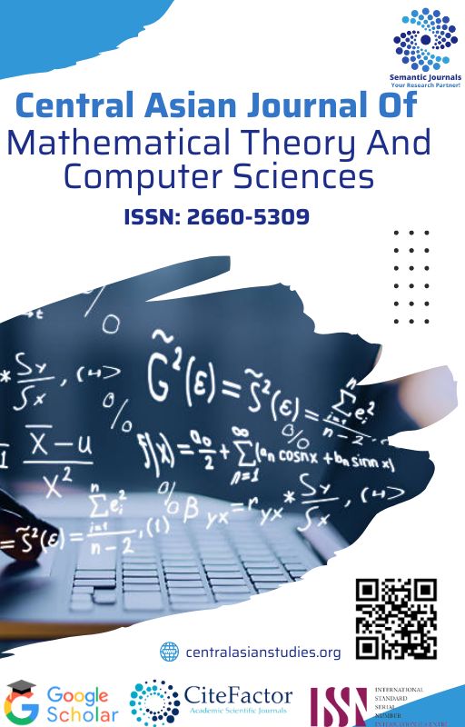 Central Asian Journal of Mathematical Theory and Computer Sciences